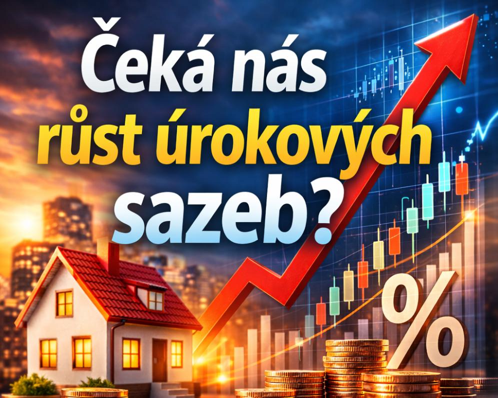 Aktuálně Info z Trhu: Čeká nás růst úrokových sazeb?